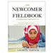 The Newcomer Fieldbook: A Workbook Companion to The Newcomer Student