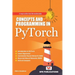 Concepts and Programming in Pytorch