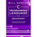 C Programming Language for Beginners: A step by step guide to learn C programming and series