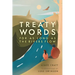 Treaty Words: For as Long as the Rivers Flow