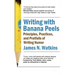 Writing with Banana Peels