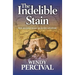 The Indelible Stain
