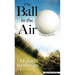 The Ball in the Air: A Golfing Adventure