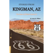 Stories from Kingman, AZ: The Heart of Historic Route 66