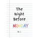 The Night Before Monday