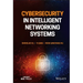 Cybersecurity in Intelligent Networking Systems