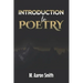 Introduction To Poetry: Poetry Appreciation, Forms, Epic, Medieval, Metaphysical, Romantic Romanticism, Modernist Modern and Visual Poetry Boo