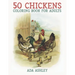 50 Chickens Coloring Book for Adults: 50 Stress Relieving Chicken and Rooster Coloring Pages of Charming Grayscale Illustrations for Adults, Teens and