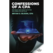 Confessions of a CPA: Why What I Was Taught To Be True Has Turned Out Not To Be