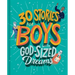 30 Stories for Boys with God-Sized Dreams