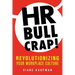 HR Bullcrap!: Revolutionizing Your Workplace Culture