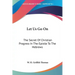 Let Us Go On: The Secret Of Christian Progress In The Epistle To The Hebrews