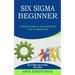 Six Sigma Beginner: How to Make Lean Six Sigma Even Leaner (A Brief Guide to How and Why This Is Beneficial)