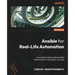 Ansible for Real-Life Automation: A complete Ansible handbook filled with practical IT automation use cases