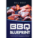 BBQ Blueprint (B&W Edition): Top Tricks, Recipes, and Secret Ingredients To Help Make you Champion Of The Grill