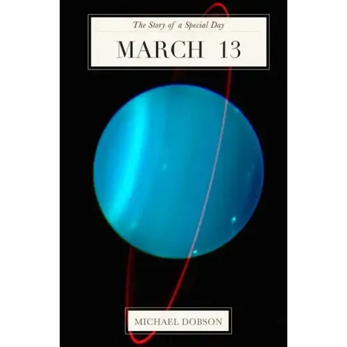 March 13: The Story of a Special Day: The Story of a Special Day