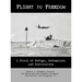 Flight to Freedom: A Story of Refuge, Redemption and Restoration