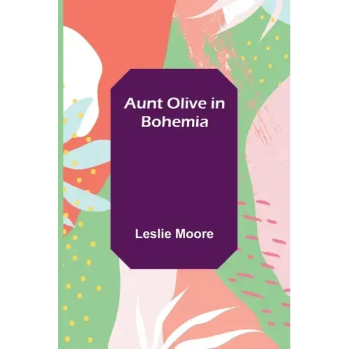 Aunt Olive in Bohemia