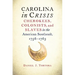 Carolina in Crisis: Cherokees, Colonists, and Slaves in the American Southeast, 1756-1763