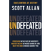 Undefeated: Persevere in the Face of Adversity, Master the Art of Never Giving Up, and Always Beat the Odds Stacked Against You