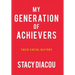 My Generation of Achievers: Their Social History