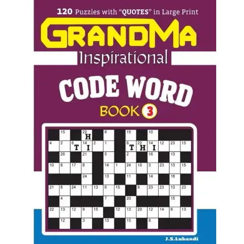 GRANDMA Inspirational CODE WORD Book: 120 puzzles and inspirational quotes to boost your memory, reason, mind and mood.