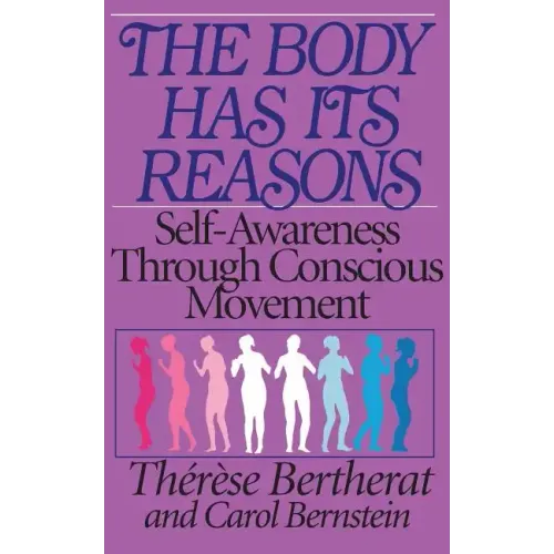 The Body Has Its Reasons: Self-Awareness Through Conscious Movement