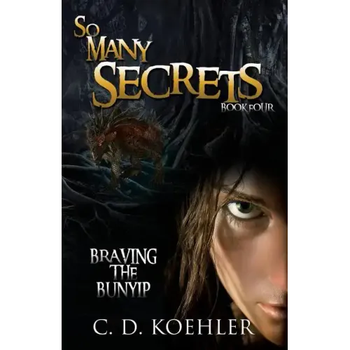 So Many Secrets: Braving the Bunyip Book Four