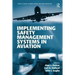 Implementing Safety Management Systems in Aviation