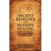 Ancient Remedies for Modern Healing