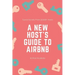 A New Host's Guide to Airbnb