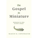 The Gospel in Miniature: Meditations for When You Have a Minute