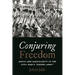 Conjuring Freedom: Music and Masculinity in the Civil War's "Gospel Army"