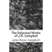 The Selected Works of J.R. Campbell