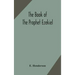 The book of the prophet Ezekiel: translated from the original Hebrew: with a commentary, critical, philological, and exegetical