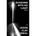 Shadows with no Light: Poetry