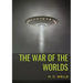 The War of the Worlds: A science fiction novel by H. G. Wells