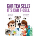 Car Tea Sell? It's CAR T-Cell: A Story About Cancer Immunotherapy for Children