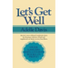 Let's Get Well: A Practical Guide to Renewed Health Through Nutrition