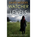 WATCHER ON THE LEVELS an addictive crime thriller full of twists