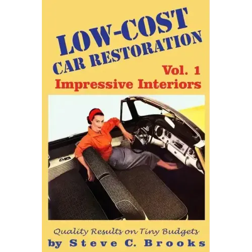 Low-Cost Car Restoration Vol. 1: Impressive Interiors