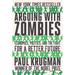 Arguing with Zombies: Economics, Politics, and the Fight for a Better Future