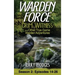 Warden Force: Grim Witness and Other True Game Warden Adventures: Episodes 14-26