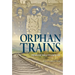 Orphan Trains: Taking the Rails to a New Life