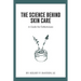 The Science Behind Skin Care: A Guide for Estheticians
