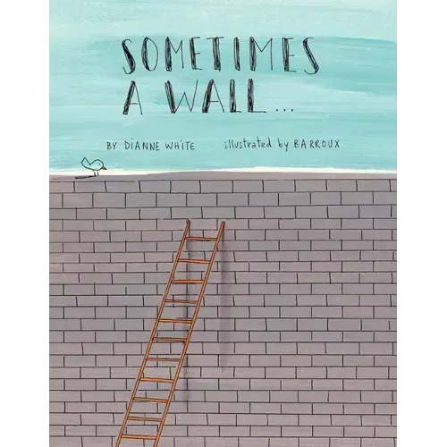 Sometimes a Wall...