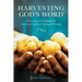 Harvesting God's Word: Discovering God's Original & Intentional System of Sowing & Reaping