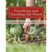 Preaching and Teaching the Word: Proclaiming and Expounding the Word of God