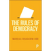 The Rules of Democracy