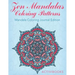 Zen Mandalas Coloring Patterns: Mandala Coloring Journal Edition